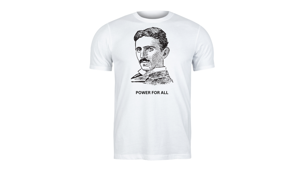 Nikola Tesla Power for All T-Shirt